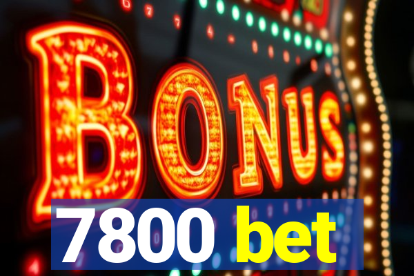 7800 bet